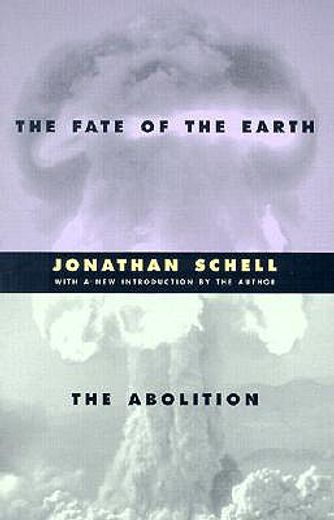 the fate of the earth and the abolition,and, the abolition