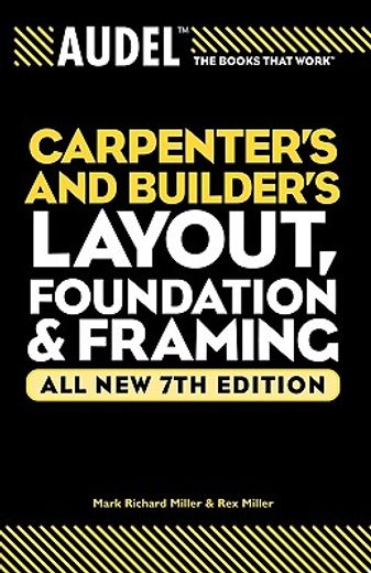 carpenters and builders layout, foundation, and framing (en Inglés)