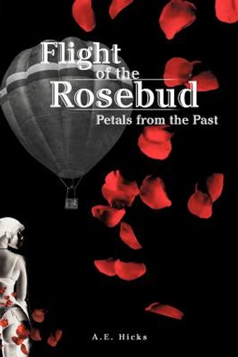 flight of the rosebud