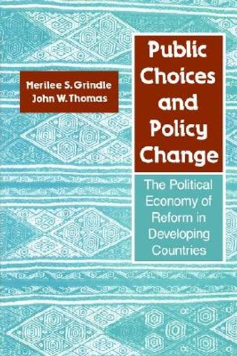 public choices and policy change,the political economy of reform in developing countries