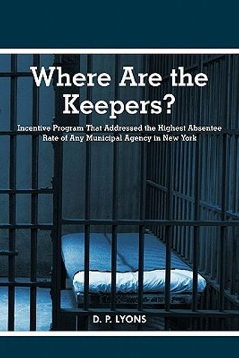 where are the keepers?,incentive program that addressed the highest absentee rate of any municipal agency in new york