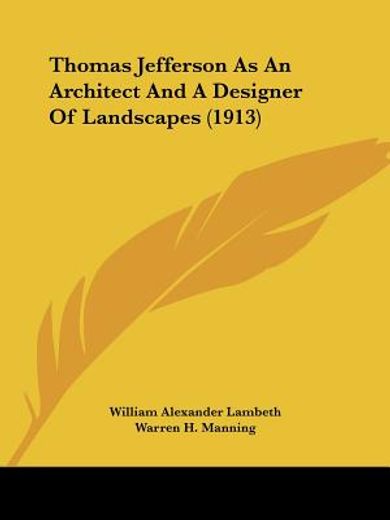 thomas jefferson as an architect and a designer of landscapes