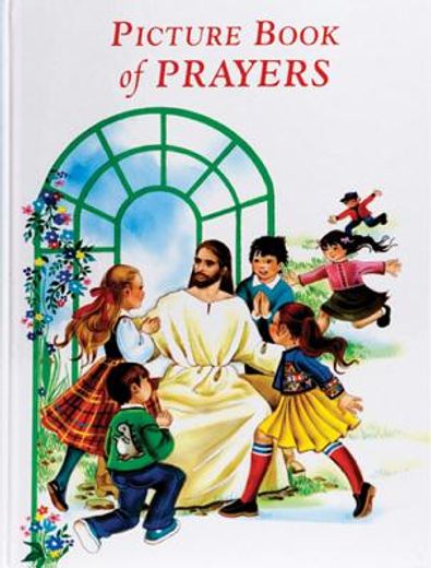 picture book of prayers,beautiful and popular prayers for every day and major feasts, various occasions and special days