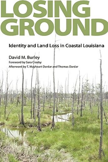 losing ground,identity and land loss in coastal louisiana