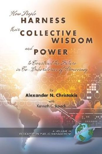 how people harness their collective wisdom and power,to construct the future in co-laboratories of democracy