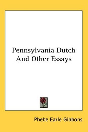 pennsylvania dutch and other essays