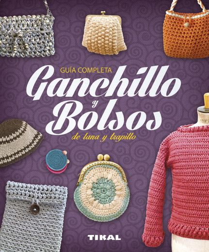 Ganchillo y Bolsos de Lana y Trapillo (in Spanish)