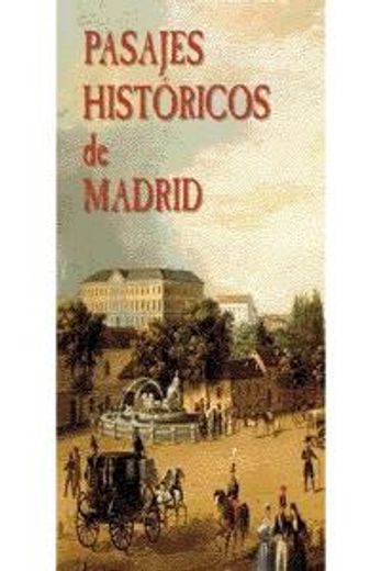 Pasajes históricos de Madrid