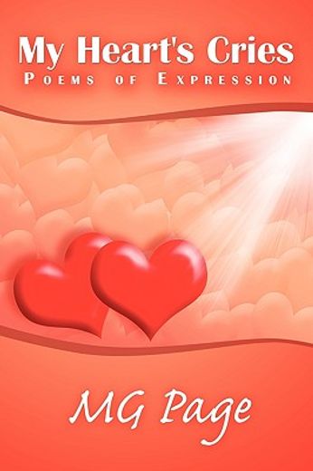 my heart´s cries,poems of expression