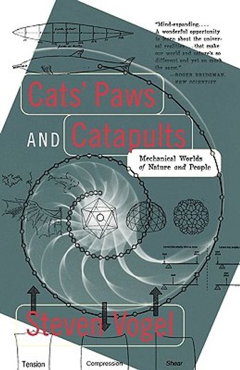 cats´ paws and catapults,mechanical worlds of nature and people (en Inglés)