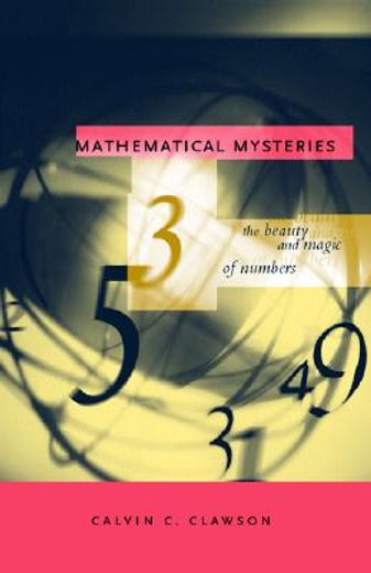 mathematical mysteries,the beauty and magic of numbers