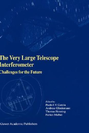the very large telescope interferometer - challenges for the future (en Inglés)