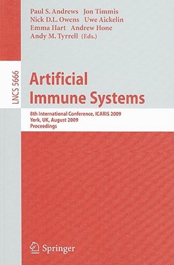 artificial immune systems,8th international conference, icaris 2009, york, uk, august 9-12, 2009, proceedings