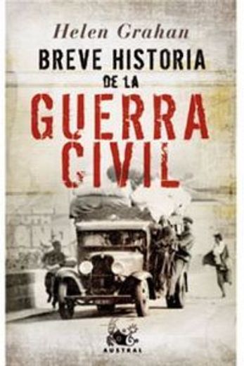 Breve historia de la Guerra Civil (AUSTRAL EDICIONES ESPECIALES)