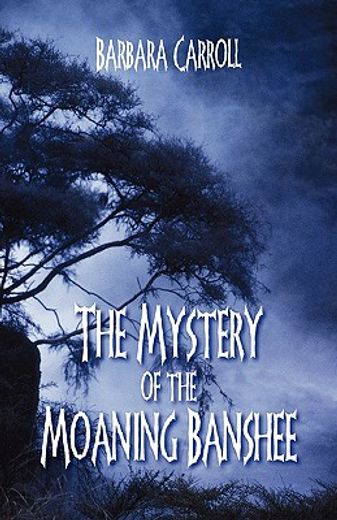the mystery of the moaning banshee