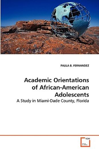 academic orientations of african-american adolescents