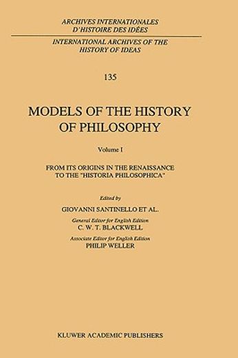 models of the history of philosophy,from its origins in the renaissance to the ´historia philosophica´