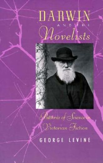 darwin and the novelists,patterns of science in victorian fiction