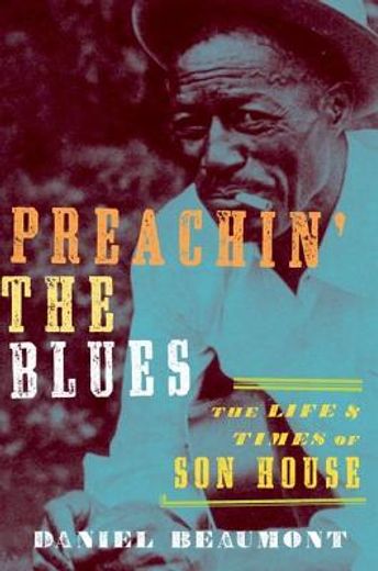 preachin` the blues,the life and times of son house