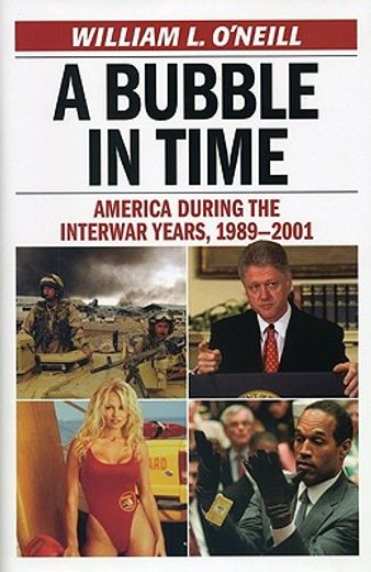 a bubble in time,america during the interwar years, 1989-2001