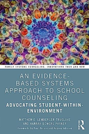 An Evidence-Based Systems Approach to School Counseling (en Inglés)