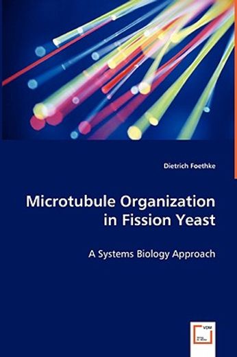 microtubule organization in fission yeast - a systems biology approach