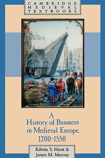 A History of Business in Medieval Europe, 1200-1550 (Cambridge Medieval Textbooks) (en Inglés)