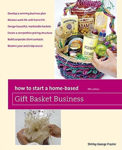 how to start a home based gift basket business (en Inglés)