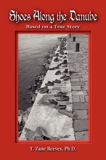 shoes along the danube: based on a true story (in English)