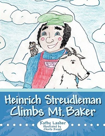 heinrich streudleman climbs mt. baker (in English)