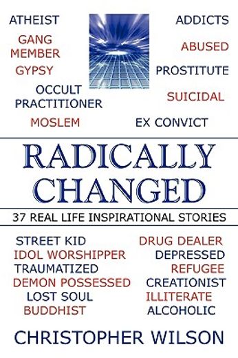 radically changed,37 real life inspirational stories (en Inglés)