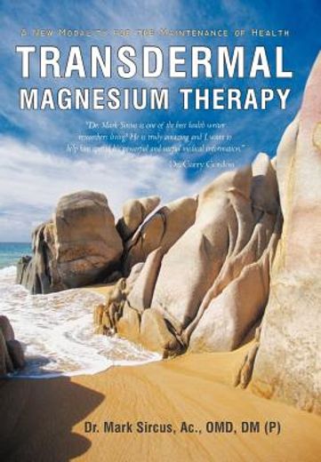 transdermal magnesium therapy,a new modality for the maintenance of health