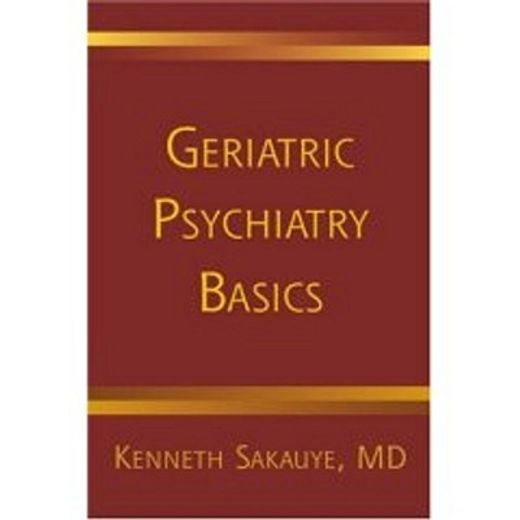 geriatric psychiatry basics,a handbook for general psychiatrists (en Inglés)