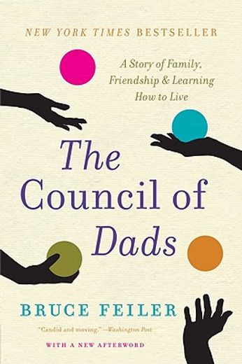 the council of dads,a story of family, friendship, & learning how to live (en Inglés)