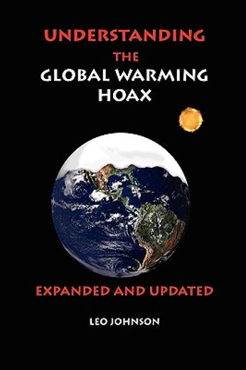 understanding the global warming hoax (en Inglés)