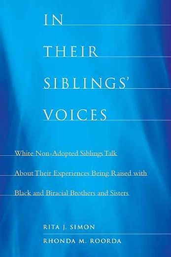 in their siblings´ voices,white non-adopted siblings talk about their experiences being raised with black and biracial brother