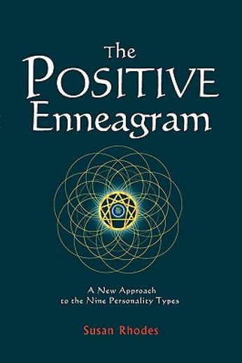 the positive enneagram: a new approach to the nine personality types