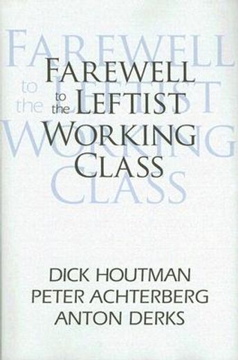farewell to the leftist working class