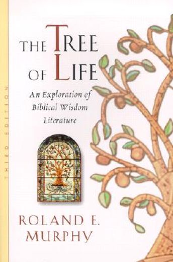 the tree of life,an exploration of biblical wisdom literature (en Inglés)
