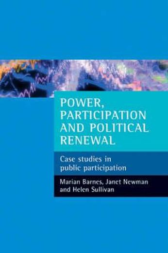 power, participation and political renewal,case studies in public participation