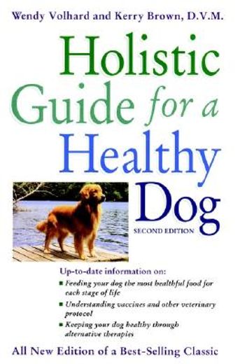 holistic guide for a healthy dog (en Inglés)