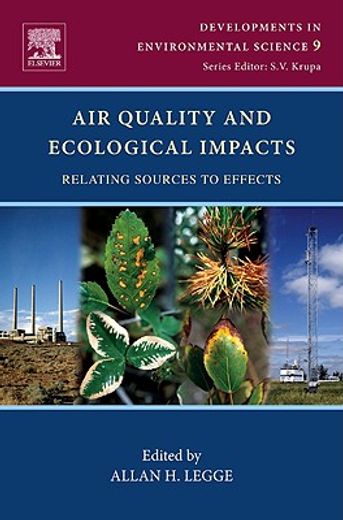 Air Quality and Ecological Impacts: Relating Sources to Effects Volume 9 (en Inglés)