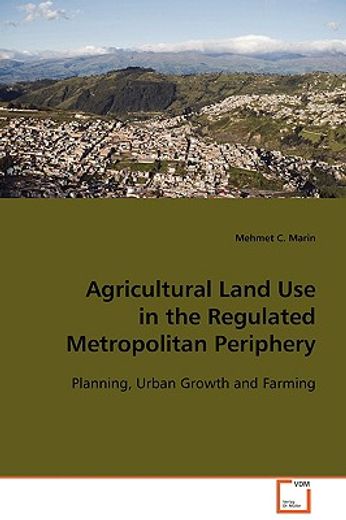 agricultural land use in the regulated metropolitan periphery