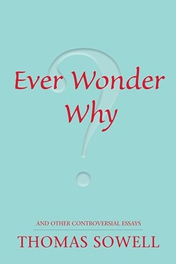 ever wonder why?,and other controversial essays