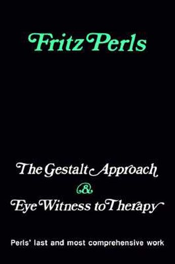 gestalt approach and eye witness to therapy
