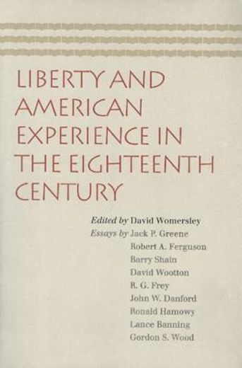 liberty and american experience in the eighteenth century (en Inglés)