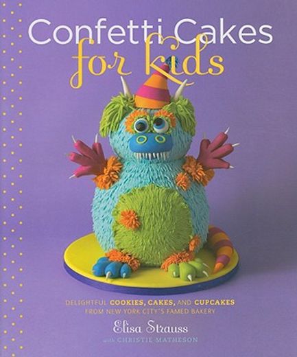 confetti cakes for kids,delightful cookies, cakes, and cupcakes from new york city´s famed bakery