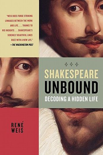 shakespeare unbound,decoding a hidden life