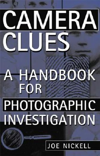 camera clues,a handbook for photographic investigation