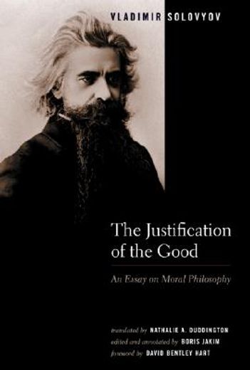 the justification of the good,an essay on moral philosophy (en Inglés)